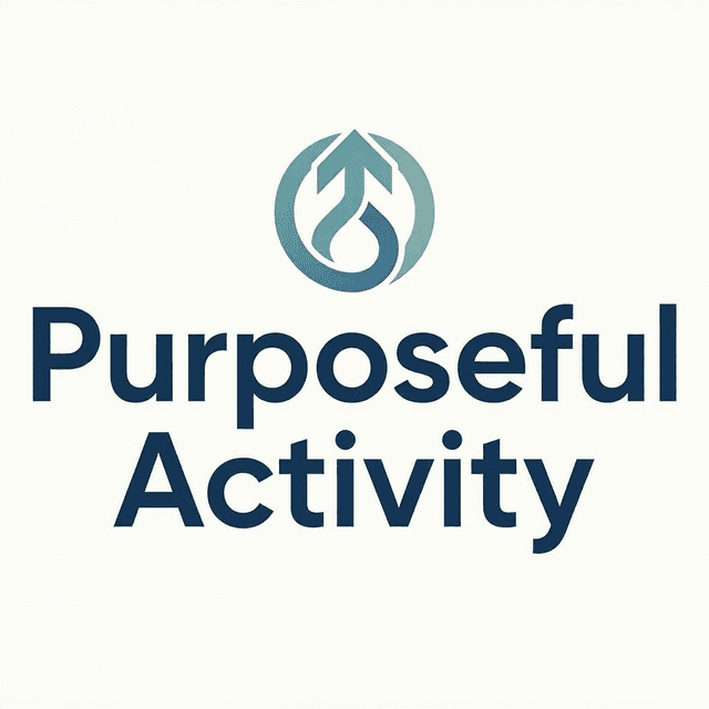 Purposeful Activity